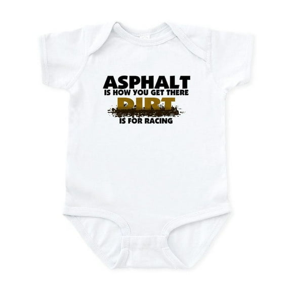 CafePress - Dirt Is For Racing Infant Bodysuit - Baby Light Bodysuit, Size Newborn - 24 Months