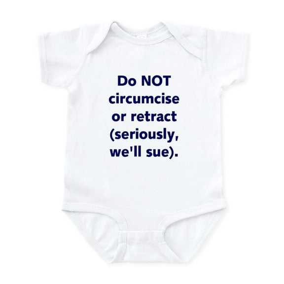 CafePress - Do NOT Circumcise Infant Bodysuit - Baby Light Bodysuit, Size Newborn - 24 Months