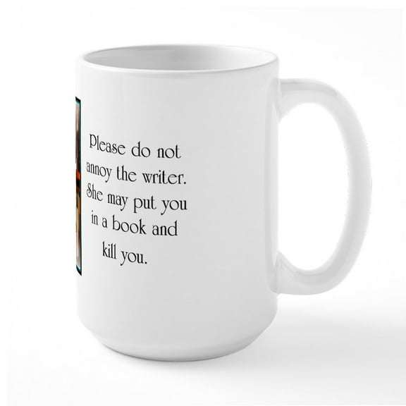 CafePress - Do Not Annoy The Writer (Female Writer) Mugs - 15 oz Ceramic Large White Novelty Mug