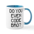 thumbnail image 1 of CafePress - Do You Even Code Bro - 11 oz Ceramic Mug - Novelty Coffee Tea Cup, 1 of 4