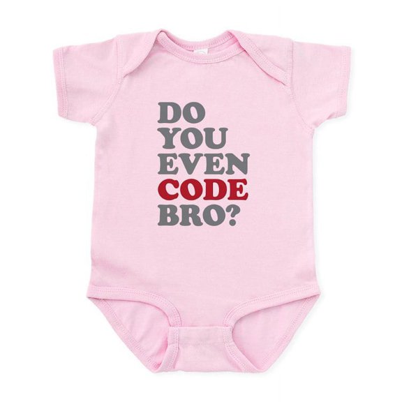 CafePress - Do You Even Code Bro Infant Bodysuit - Baby Light Bodysuit, Size Newborn - 24 Months