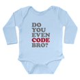 thumbnail image 1 of CafePress - Do You Even Code Bro Long Sleeve Infant Bodysuit - Long Sleeve Cotton Baby Bodysuit, 1 of 4
