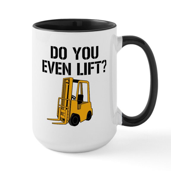 CafePress - Do You Even Lift Forklift Large Mug - 15 oz Ceramic Large White Novelty Mug