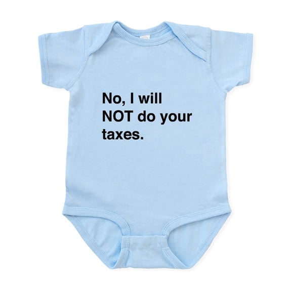 CafePress - Do Your Own Taxes Body Suit - Baby Light Bodysuit, Size Newborn - 24 Months