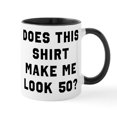 thumbnail image 1 of CafePress - Does This Shirt Make Me Look 50 - 11 oz Ceramic Mug - Novelty Coffee Tea Cup, 1 of 4