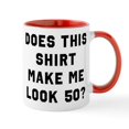 thumbnail image 1 of CafePress - Does This Shirt Make Me Look 50 - 11 oz Ceramic Mug - Novelty Coffee Tea Cup, 1 of 4