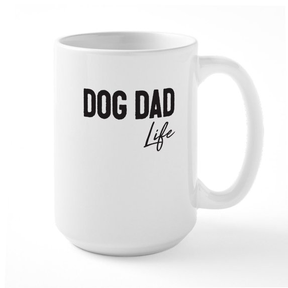 CafePress - Dog Dad Life T Shirt Design Mugs - 15 oz Ceramic Large White Novelty Mug