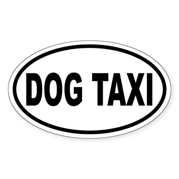 CafePress - Dog Taxi Oval Sticker - Sticker (Oval)