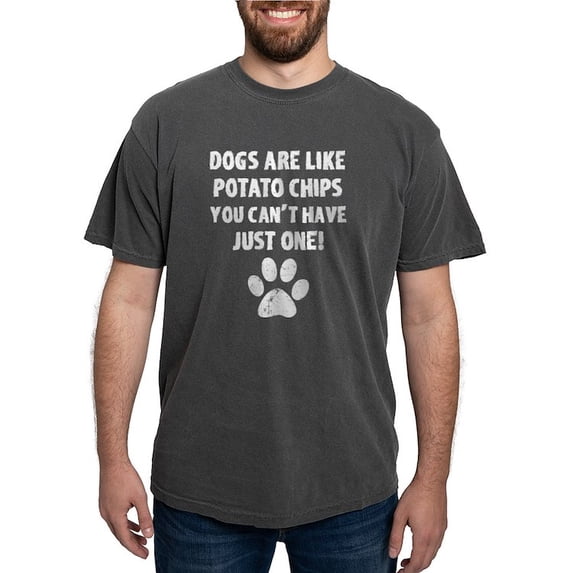 CafePress - Dogs Are Like Chips T Shirt - Mens Comfort Colors Shirt