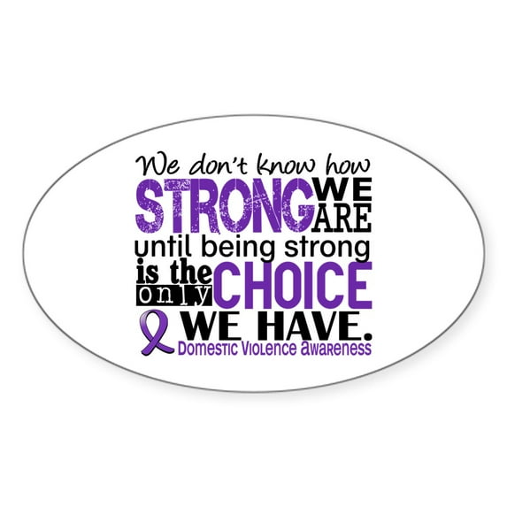 CafePress - Domestic Violence Howstrongweare - Sticker (Oval)