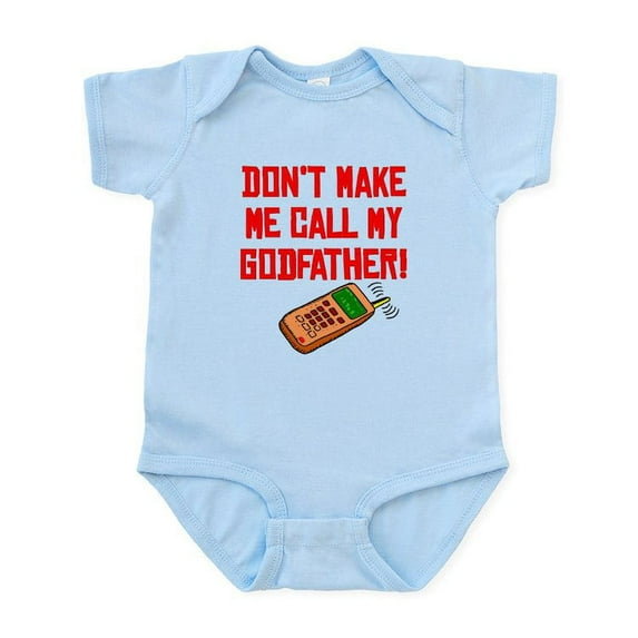 CafePress - Don’T Make Me Call My Godfather Body Suit - Baby Light Bodysuit, Size Newborn - 24 Months