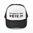 thumbnail image 1 of CafePress - Don't Blame Me, I Didn't VOTE!!! - Adjustable Unisex Printed Trucker Hat with Mesh Back, 1 of 8