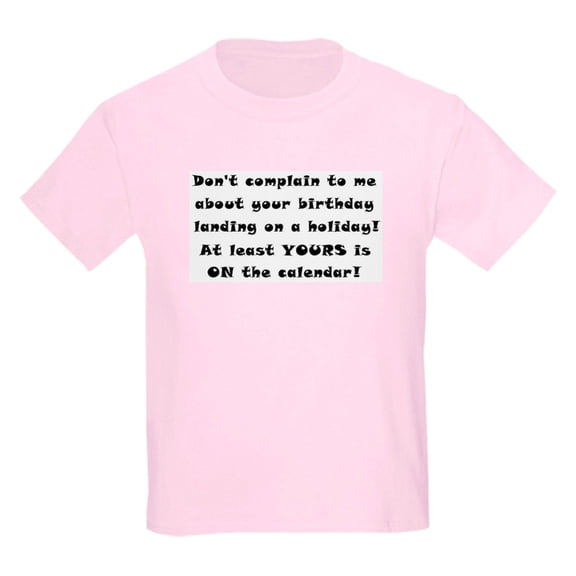 CafePress - Don't Complain To Me! Kids T Shirt - Light T-Shirt Kids XS-XL