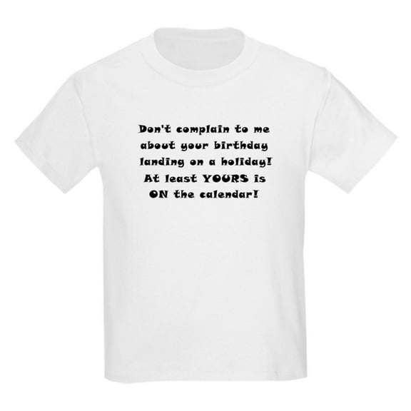 CafePress - Don't Complain To Me! Kids T Shirt - Light T-Shirt Kids XS-XL