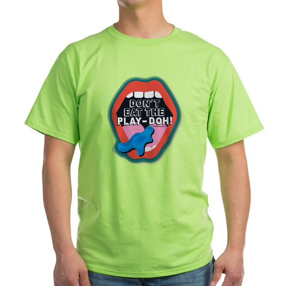 CafePress - Don't Eat The Play Doh! T Shirt - Light T-Shirt - CP