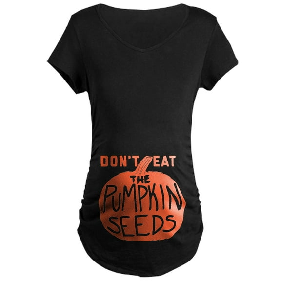 CafePress - Don't Eat The Pumpkin Seeds Maternity T Shirt - Maternity Dark T-Shirt