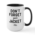 thumbnail image 1 of CafePress - Don't Forget Your Jacket Large Mug - 15 oz Ceramic Large White Novelty Mug, 1 of 4