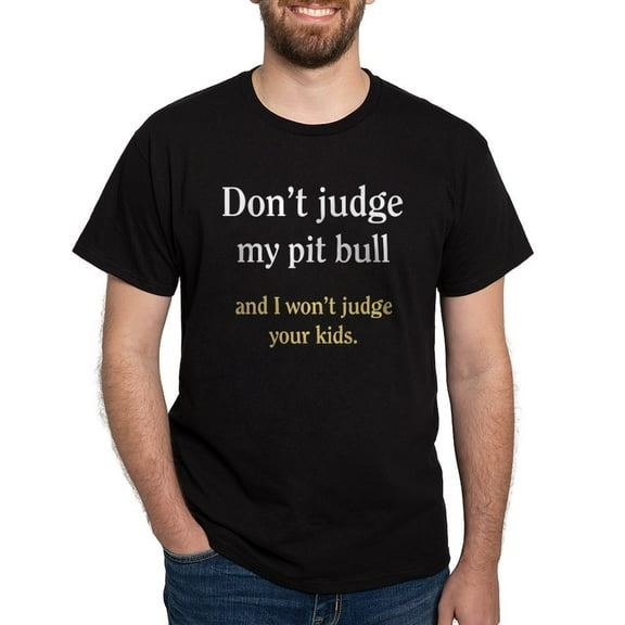 CafePress - Don't Judge My Pit Bull And I Dark T Shirt - Men's Classic Graphic Cotton T-Shirt