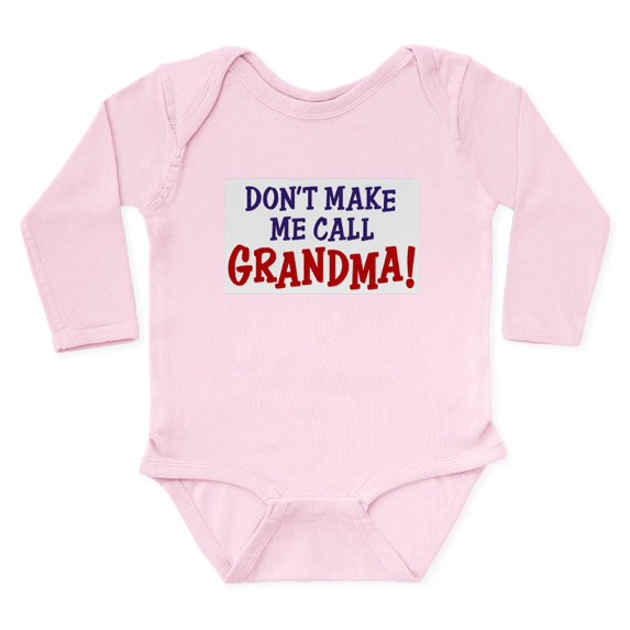 CafePress - Don't Make Me Call Grandma Body Suit - Long Sleeve Cotton Baby Bodysuit