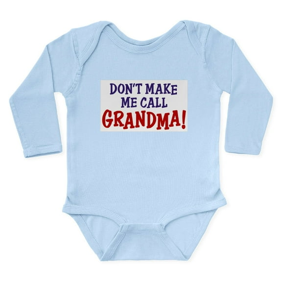 CafePress - Don't Make Me Call Grandma Body Suit - Long Sleeve Cotton Baby Bodysuit