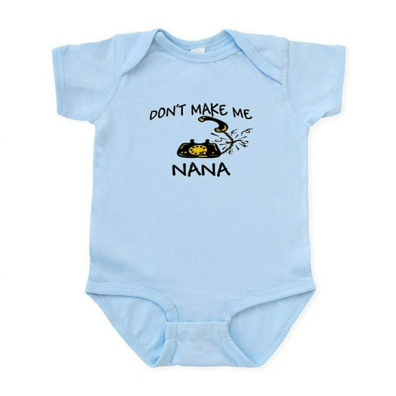 CafePress - Don't Make Me Call My Nana Infant Bodysuit - Baby Light Bodysuit, Size Newborn - 24 Months