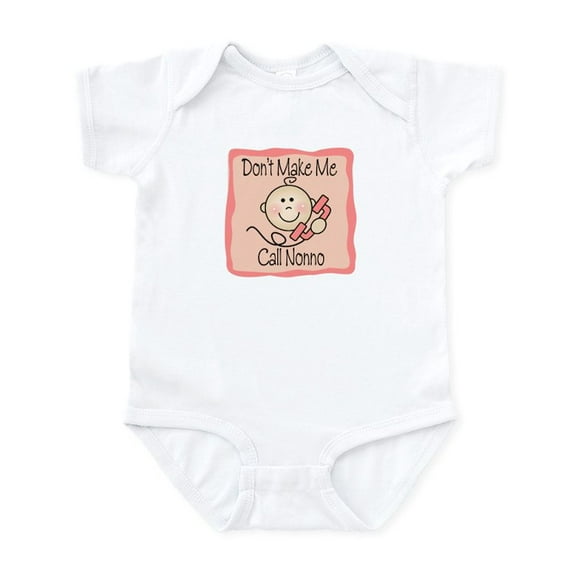 CafePress - Don't Make Me Call Nonno Girl Baby/Toddler Bodysui - Baby Light Bodysuit, Size Newborn - 24 Months