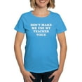 thumbnail image 1 of CafePress - Don't Make Me Use My Teach Women's Classic T Shirt - Women's Traditional Fit Dark T-Shirt, 1 of 4
