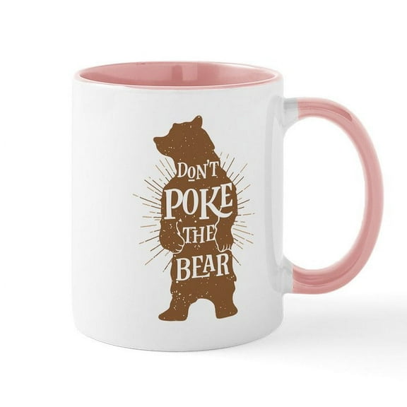 CafePress - Don't Poke The Bear Mugs - 11 oz Ceramic Mug - Novelty Coffee Tea Cup