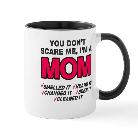CafePress - Don't Scare Me I'm A Mom Mug - 11 oz Ceramic Mug - Novelty Coffee Tea Cup
