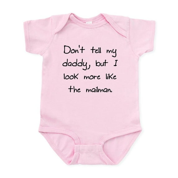 CafePress - Don't Tell Daddy Mailman Infant Bodysuit - Baby Light Bodysuit, Size Newborn - 24 Months