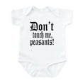 thumbnail image 1 of CafePress - Don't Touch Me Peasants Infant Bodysuit - Baby Light Bodysuit, Size Newborn - 24 Months, 1 of 4