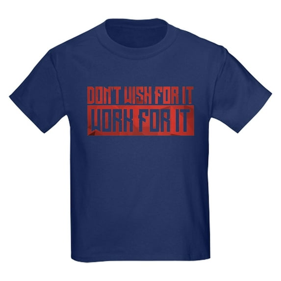CafePress - Don't Wish For It Red Kids Dark T Shirt - Dark T-Shirt Kids XS-XL