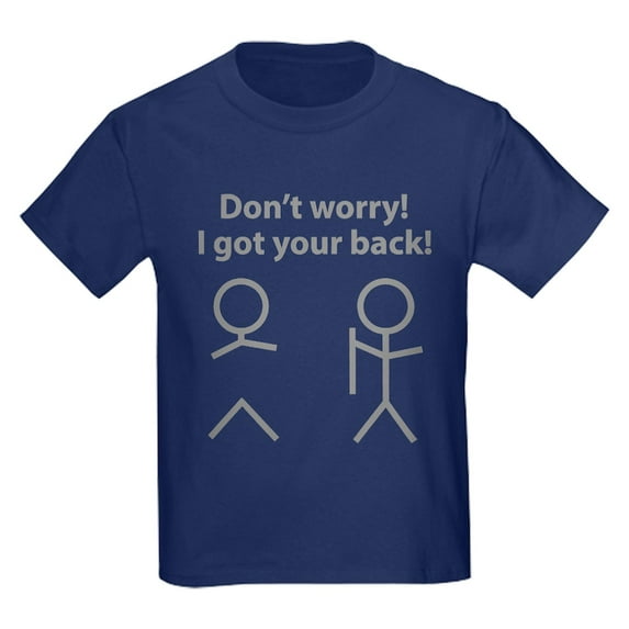 CafePress - Don't Worry! I Got Your Back! Kids Dark T Shirt - Dark T-Shirt Kids XS-XL