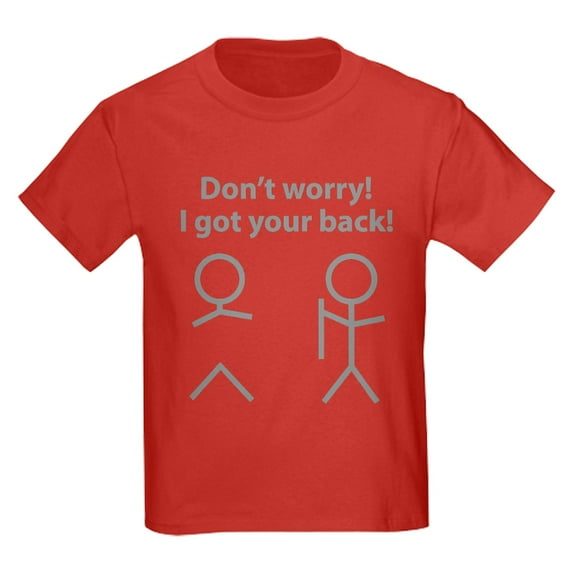 CafePress - Don't Worry! I Got Your Back! Kids Dark T Shirt - Dark T-Shirt Kids XS-XL