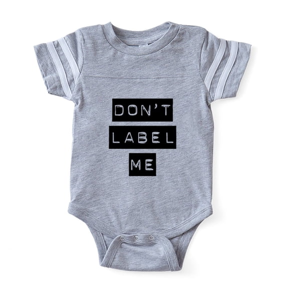 CafePress - Dont Label Me - Cute Infant Baby Football Bodysuit