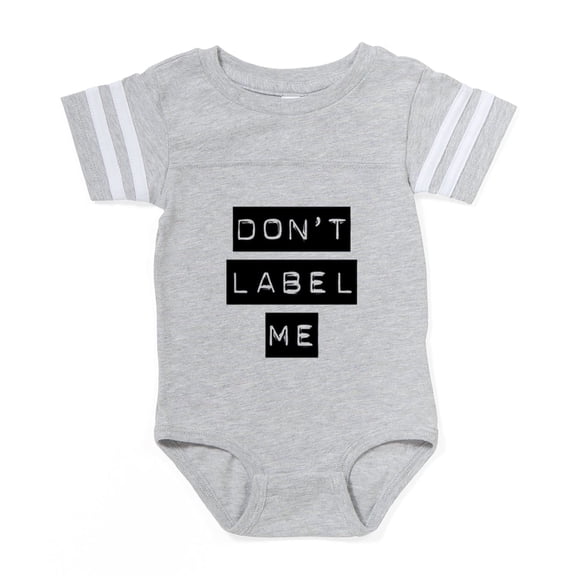 CafePress - Dont Label Me - Cute Infant Baby Football Bodysuit