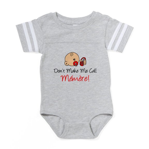 CafePress - Dont Make Me Call Memere - Cute Infant Baby Football Bodysuit