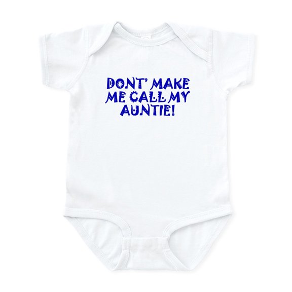 CafePress - Dont Make Me Call My Auntie Body Suit - Baby Light Bodysuit, Size Newborn - 24 Months
