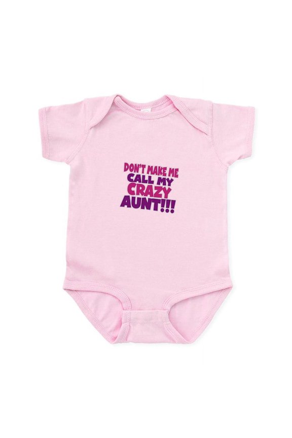 - Dont Make Me Call My Crazy Aunt Body Suit - Baby Light Bodysuit, Size Newborn - 24 Months