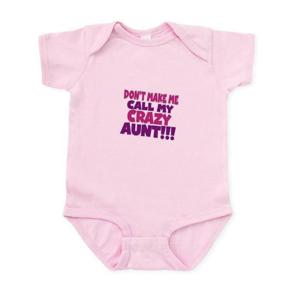 CafePress - Dont Make Me Call My Crazy Aunt Body Suit - Baby Light Bodysuit, Size Newborn - 24 Months