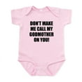 thumbnail image 1 of CafePress - Dont Make Me Call My Godmother On You Body Suit - Baby Light Bodysuit, Size Newborn - 24 Months, 1 of 4