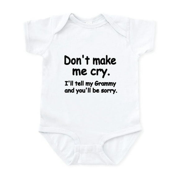 CafePress - Dont Make Me Cry. Ill Tell My Grammy And Youll Be - Baby Light Bodysuit, Size Newborn - 24 Months