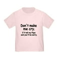 thumbnail image 1 of CafePress - Dont Make Me Cry.Ill Tell My Papa And Youll Be Sor - Cute Toddler T-Shirt, 100% Cotton, 1 of 4