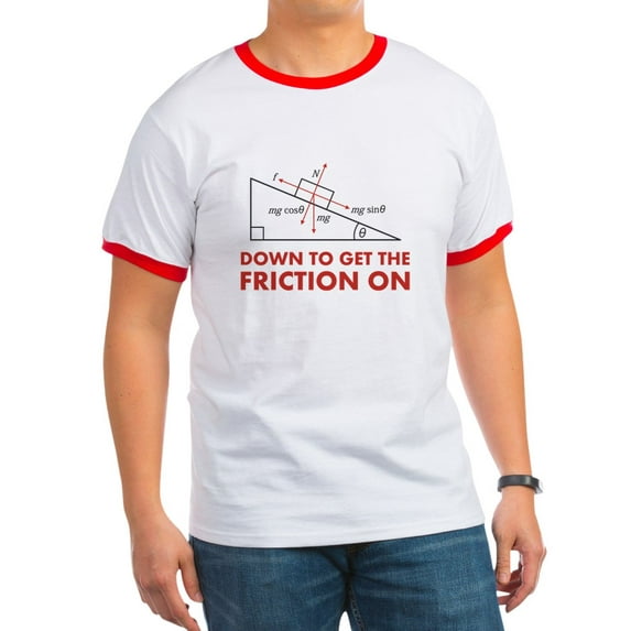 CafePress - Down To Get The Friction On Physics Diagram T Shir - 100% Cotton Ringed T-Shirt