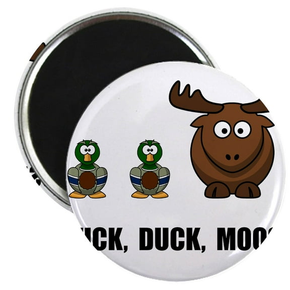 CafePress - Duck Duck Moose Magnets - 2.25" Round Magnet, Refrigerator Magnet, Button Magnet Style