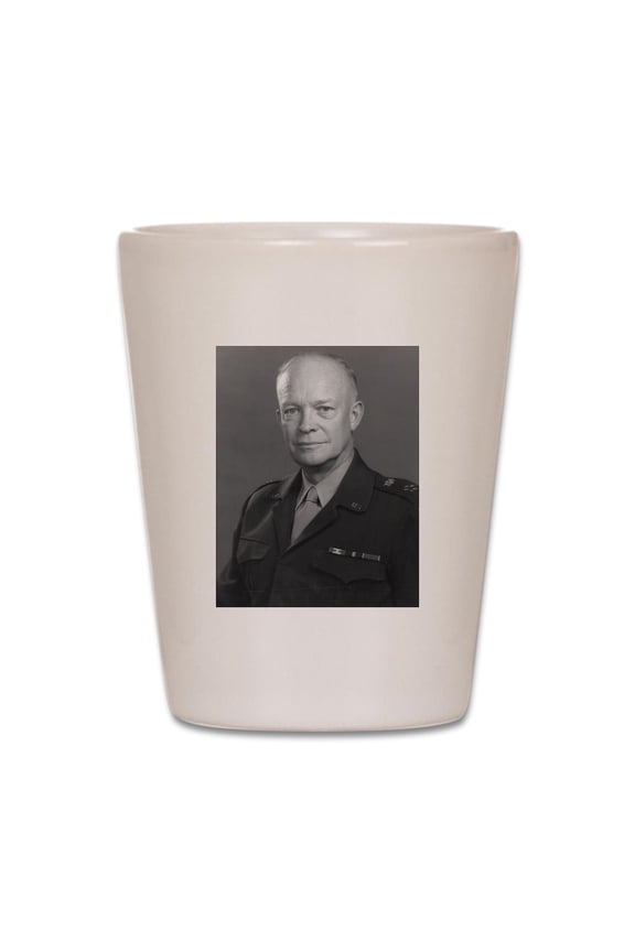 - Dwight Eisenhower - White Shot Glass, Unique and Funny Shot Glass