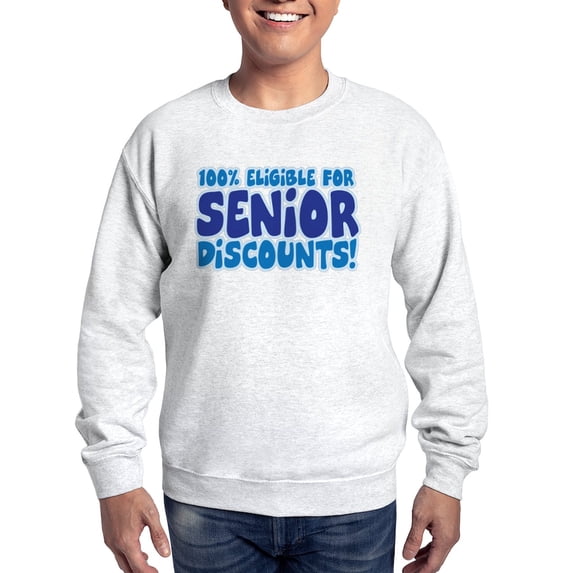 CafePress - ELIGIBLE FOR SENIOR DISCOUNTS! Sweatshirt - Crew Neck Sweatshirt