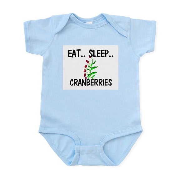 CafePress - Eat ... Sleep ... CRANBERRIES Infant Bodysuit - Baby Light Bodysuit, Size Newborn - 24 Months