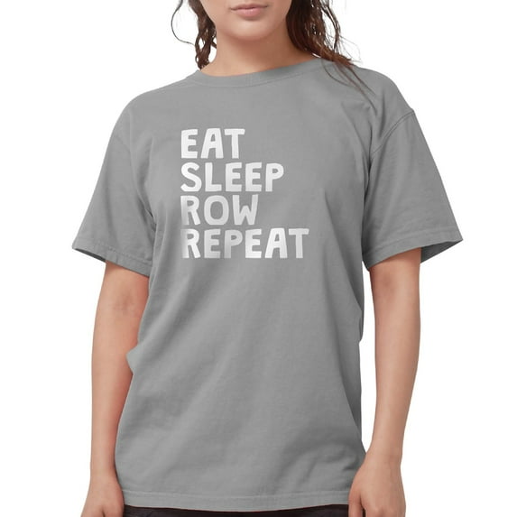CafePress - Eat Sleep Row Repeat T Shirt - Womens Comfort Colors® Shirt