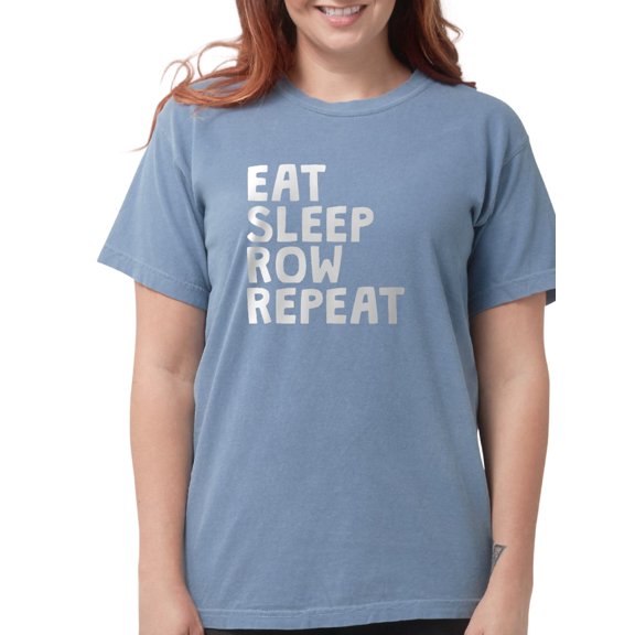 CafePress - Eat Sleep Row Repeat T Shirt - Womens Comfort Colors® Shirt